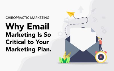 Why is email marketing so critical to a chiropractic marketing plan and how to grow your email list